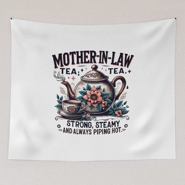 Item preview, Mother-in-Law Tea: Strong, Steamy, and Always Piping Hot designed and sold by TshirtTalkYou.