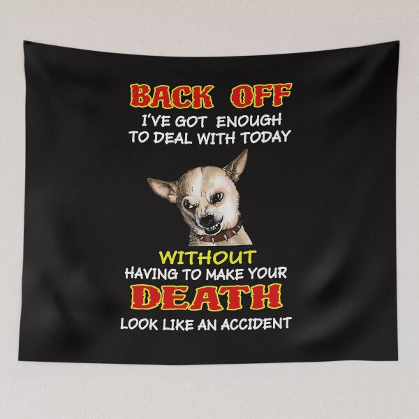 Item preview, Rude Angry Back Off or Accidental Death Chihuahua   designed and sold by thet-shirtman.