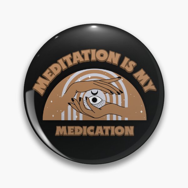 Item preview, Meditation Is My Medication designed and sold by S Diaz.