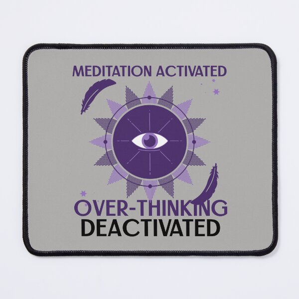 Item preview, Meditation Activated Over-thinking Deactivated designed and sold by S Diaz.