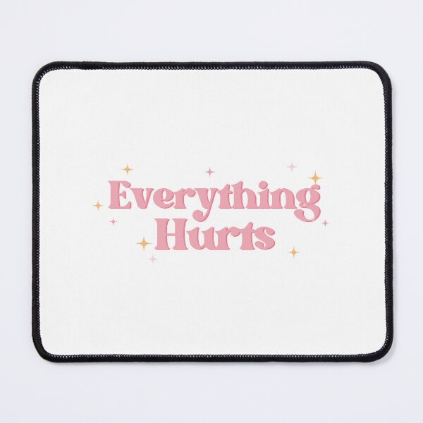 Item preview, Everything Hurts Y2K designed and sold by tissueissues.