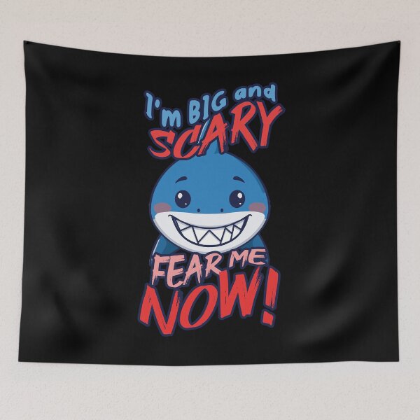 Item preview, I'm Big and Scary, Fear Me Now! Cute Shark Design designed and sold by SleekVisuals.