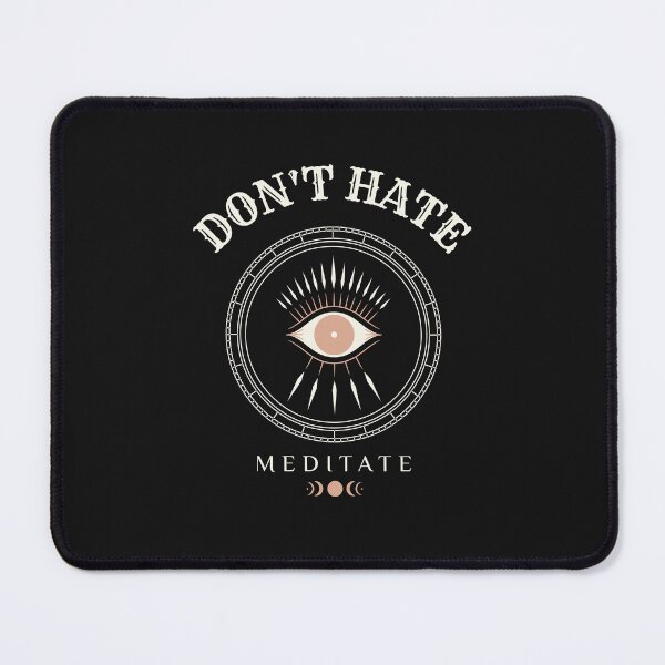 Item preview, Don't Hate Meditate designed and sold by S Diaz.