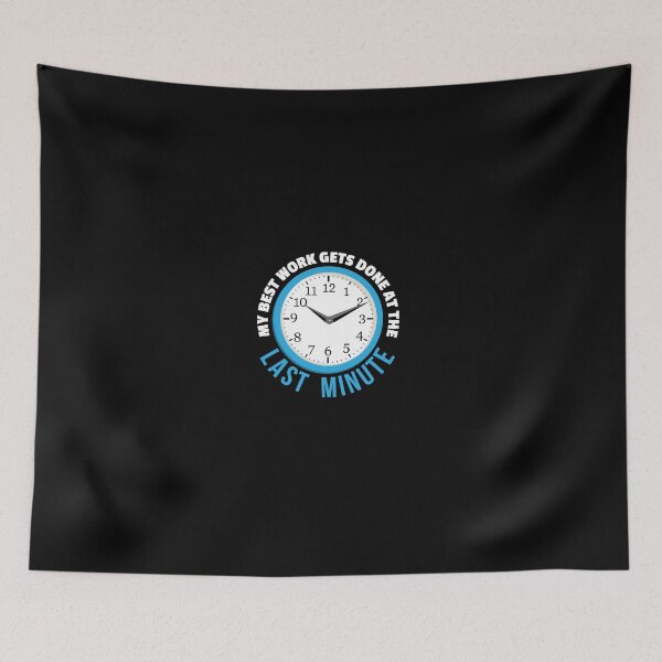 Item preview, My Best Work Gets Done at the Last Minute designed and sold by shirtkings.