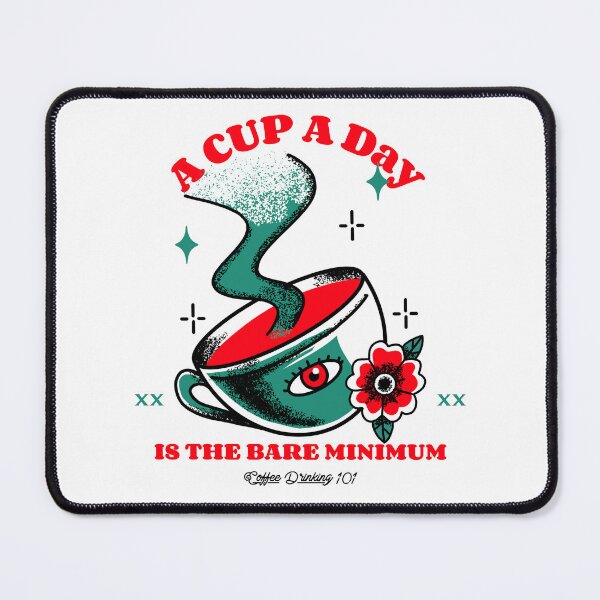 Item preview, Coffee, a cup a day is the bare minimum designed and sold by GuesthozGraphix.