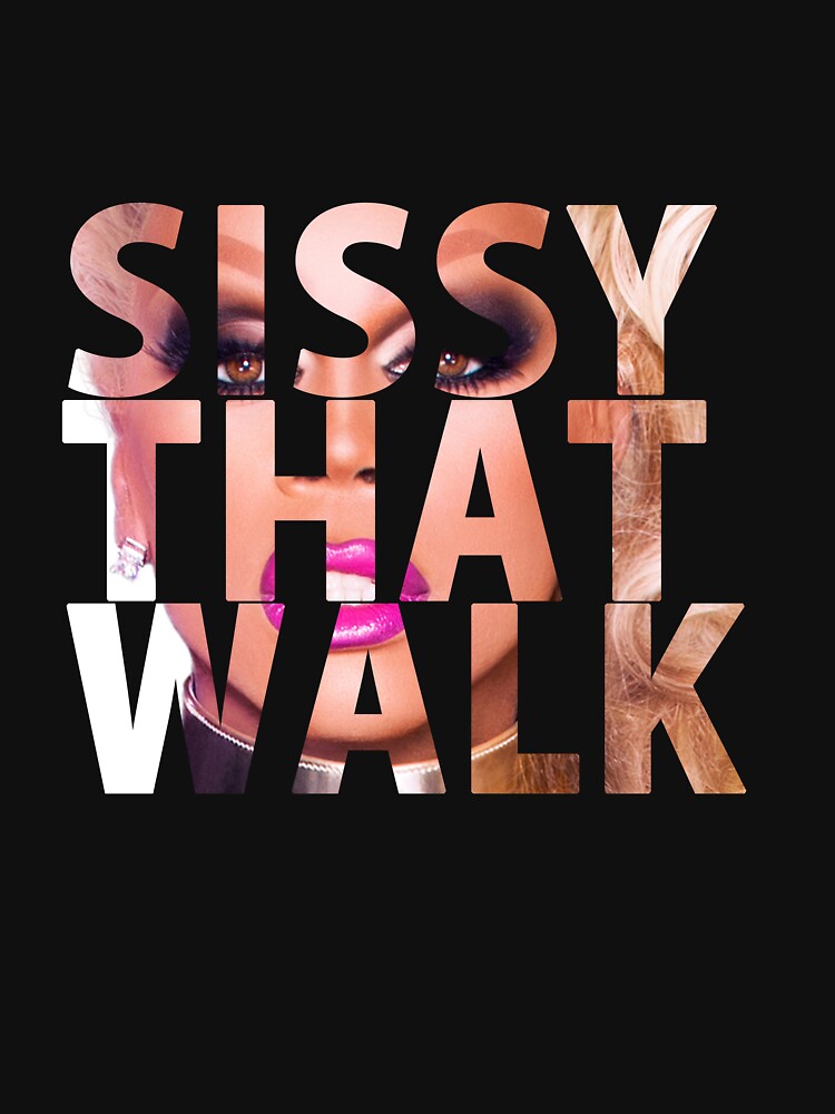 Sissy walk. Sissy Стикеры. Sissy that walk RUPAUL. Sissy that walk.