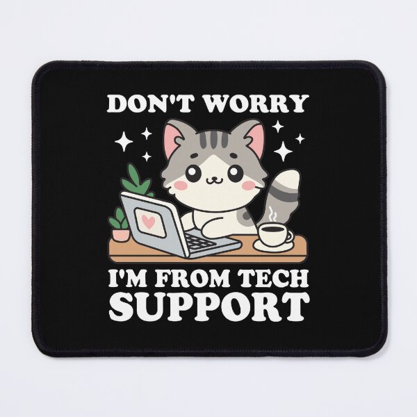Item preview, Don't Worry I'm From Tech Support designed and sold by NQArtist.
