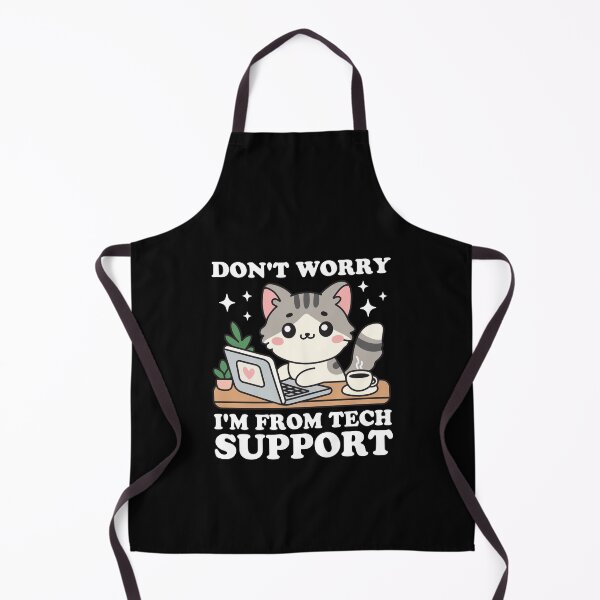 Item preview, Don't Worry I'm From Tech Support designed and sold by NQArtist.