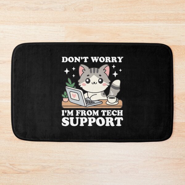 Item preview, Don't Worry I'm From Tech Support designed and sold by NQArtist.