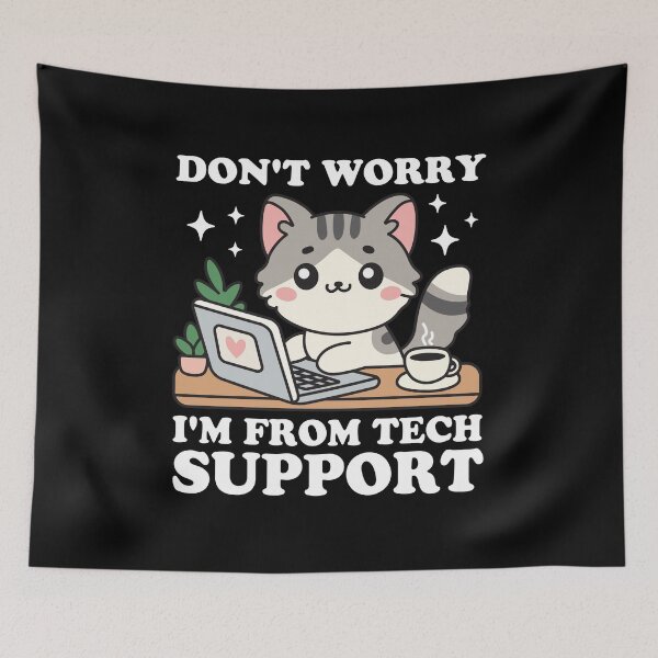 Item preview, Don't Worry I'm From Tech Support designed and sold by NQArtist.
