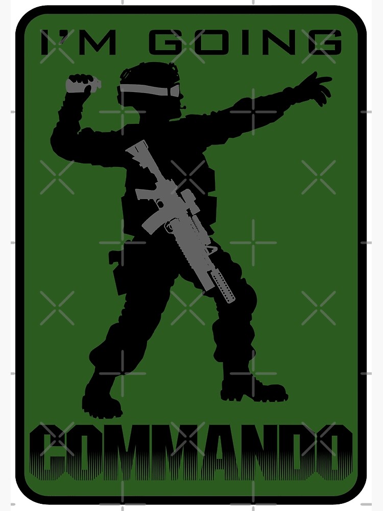 "Going Commando" Poster by Pikori Redbubble