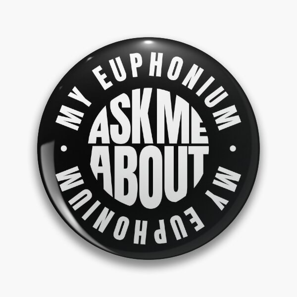 Item preview, Ask Me About My Euphonium designed and sold by MaryAller.