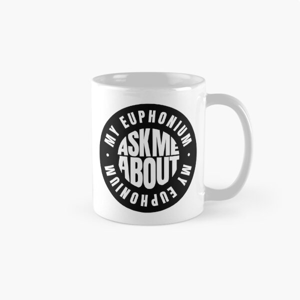 Item preview, Ask Me About My Euphonium designed and sold by MaryAller.