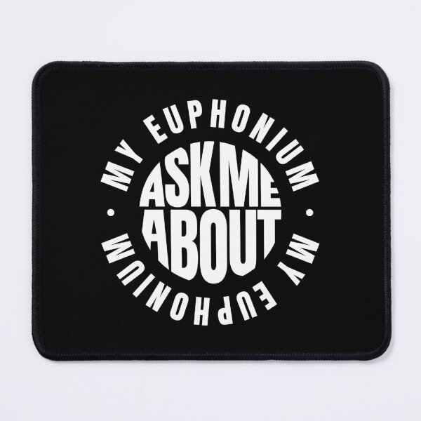 Item preview, Ask Me About My Euphonium designed and sold by MaryAller.