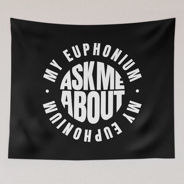 Item preview, Ask Me About My Euphonium designed and sold by MaryAller.