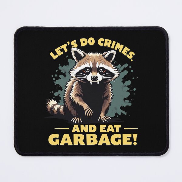 Item preview, Let's Do Crimes and Eat Garbage! Funny Raccoon Design designed and sold by FunnyFarmDesign.