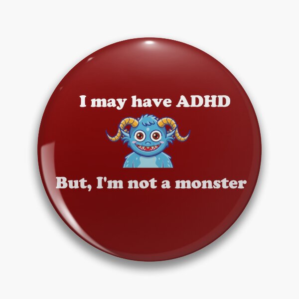 Item preview, I may have ADHD, but I'm not a monster - White Text Version designed and sold by Idea-Artwork.