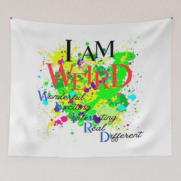 Item preview, WEIRD is Wonderful - Vibrant Splatter Design designed and sold by TOA Timeless Original Apparel.