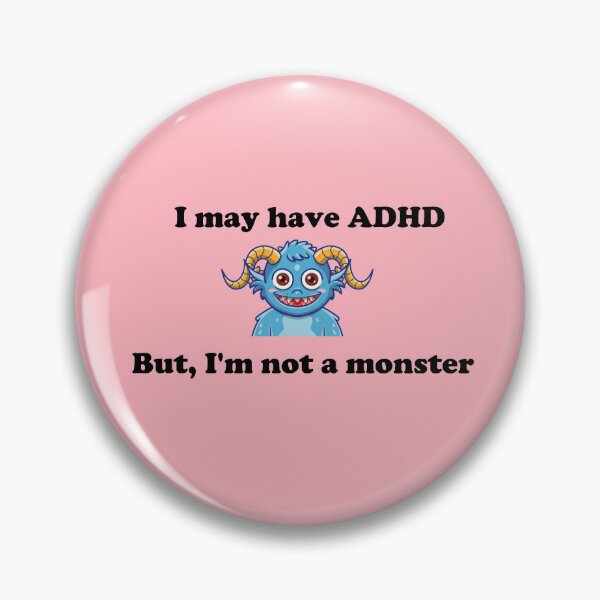 Item preview, I may have ADHD, but I'm not a monster - Black Text Version designed and sold by Idea-Artwork.