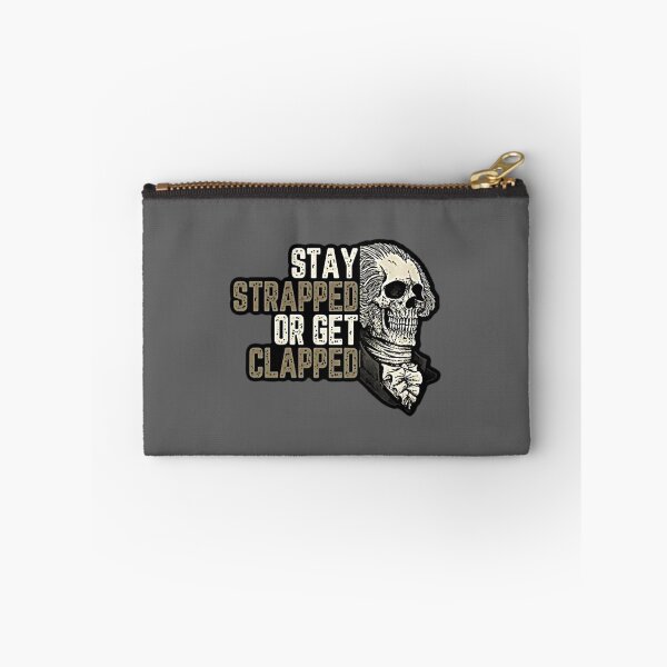 Item preview, Stay Strapped or Get Clapped designed and sold by RENAGADE4LYF.