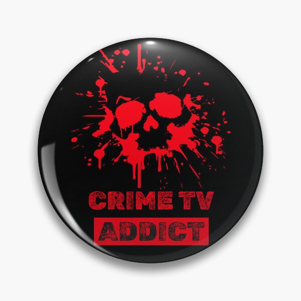 Item preview, Crime TV Addict designed and sold by NuttySqueaky.