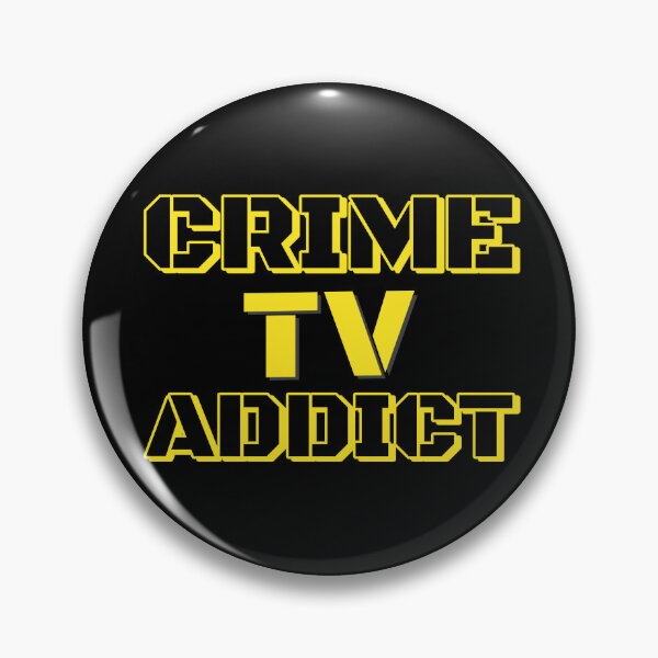Item preview, Crime TV Addict designed and sold by NuttySqueaky.