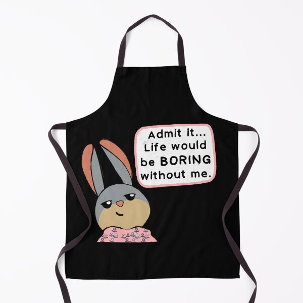 Item preview, Life would be boring without me! T-Shirt designed and sold by IdinDesignShop.
