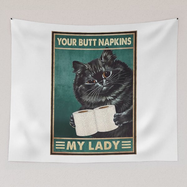Item preview, Your Butt Napkins Fat Cat Poster designed and sold by hisole j.