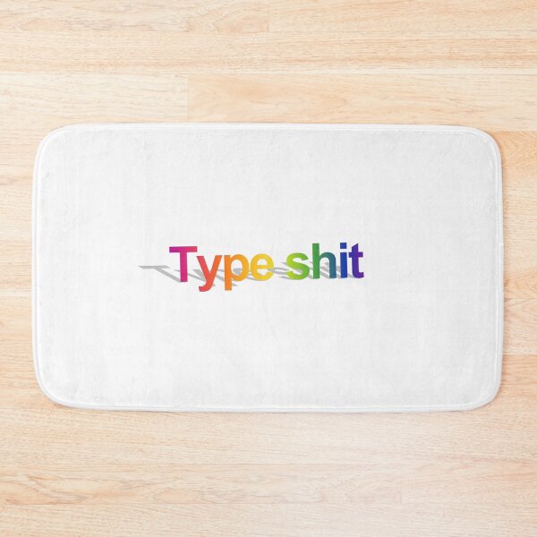 Item preview, Type shit word art  designed and sold by d4riendesigns.