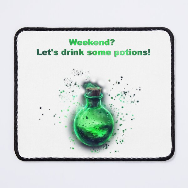Item preview, Weekend? Lets drink some potions! designed and sold by AIrtistIdea.