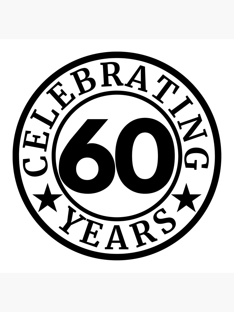 60th Birthday - Celebrating 60 Years Anniversary Milestone