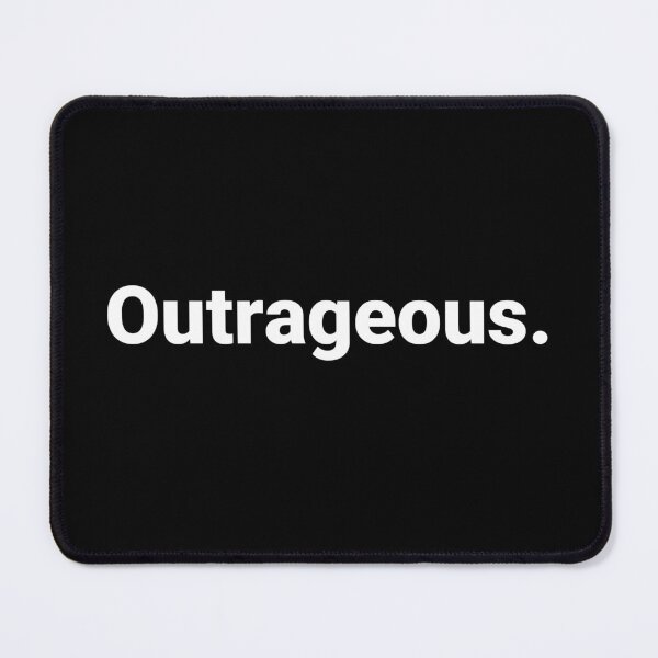 Item preview, Outrageous. designed and sold by Text-based T-Shirts and Gifts.
