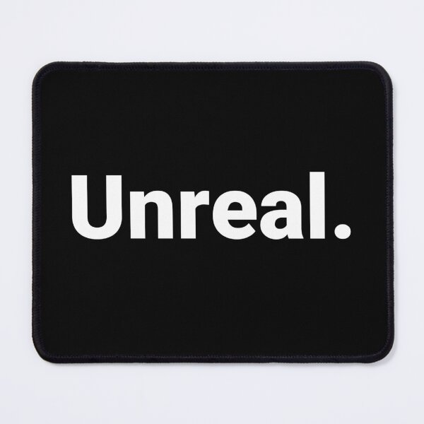 Item preview, Unreal. designed and sold by Text-based T-Shirts and Gifts.