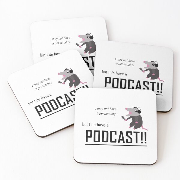 Item preview, I may not have a personality, but I do have a podcast!! designed and sold by Goose Clarke.