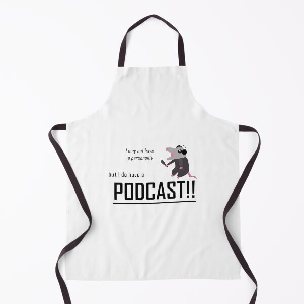 Item preview, I may not have a personality, but I do have a podcast!! designed and sold by Goose Clarke.