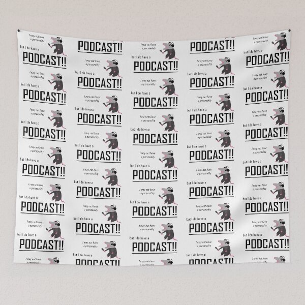 Item preview, I may not have a personality, but I do have a podcast!! designed and sold by Goose Clarke.