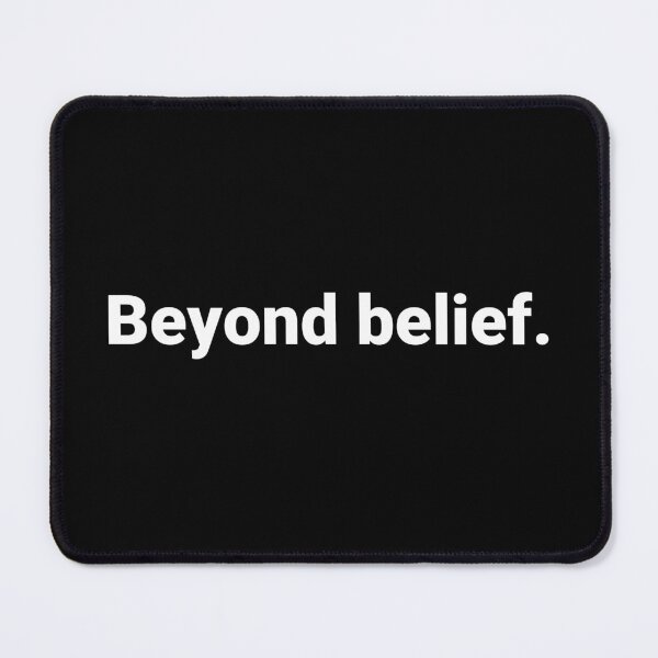 Item preview, Beyond belief. designed and sold by Text-based T-Shirts and Gifts.