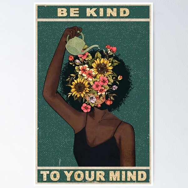 Item preview, Head Flower Be Kind To Your Mind Poster designed and sold by hisole j.