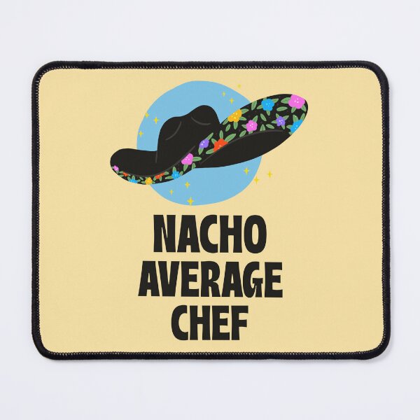 Item preview, Nacho Average Chef designed and sold by 87-Aesthetics.