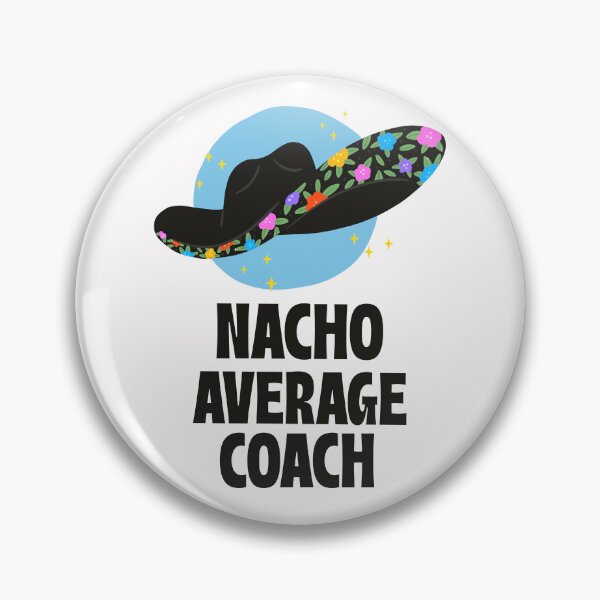Item preview, Nacho Average Coach designed and sold by 87-Aesthetics.