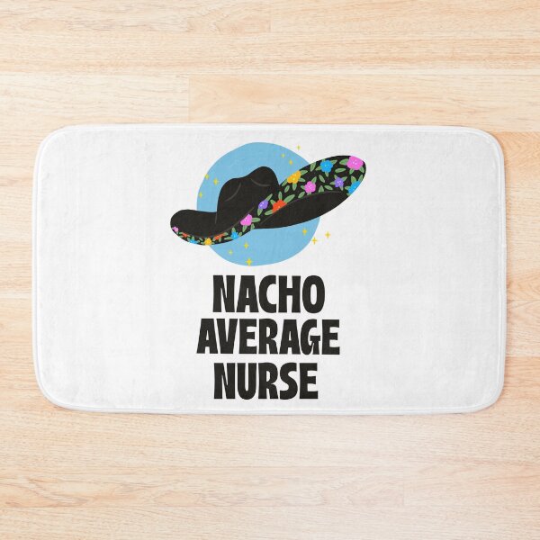 Item preview, Nacho Average Nurse designed and sold by 87-Aesthetics.
