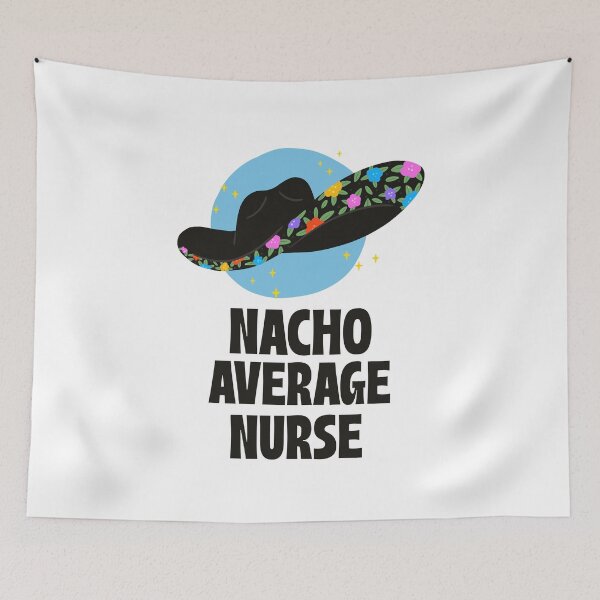 Item preview, Nacho Average Nurse designed and sold by 87-Aesthetics.