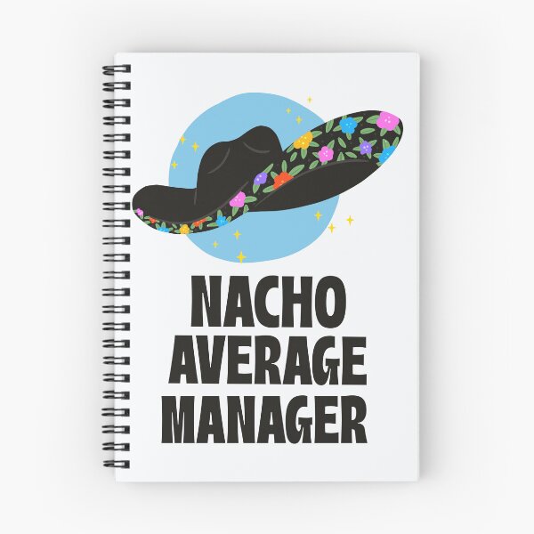 Item preview, Nacho Average Manager designed and sold by 87-Aesthetics.