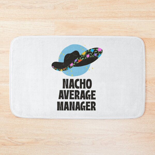 Item preview, Nacho Average Manager designed and sold by 87-Aesthetics.
