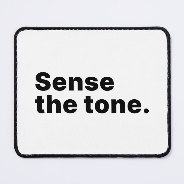 Item preview, Sense the tone | Funny text-only design designed and sold by ThingsOnTees.