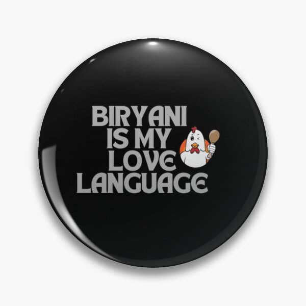 Item preview, Biryani is my love language  designed and sold by DreamBigShirts.