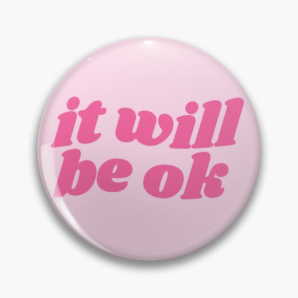 Item preview, It will be ok - pink quote designed and sold by Cre8iveCat.