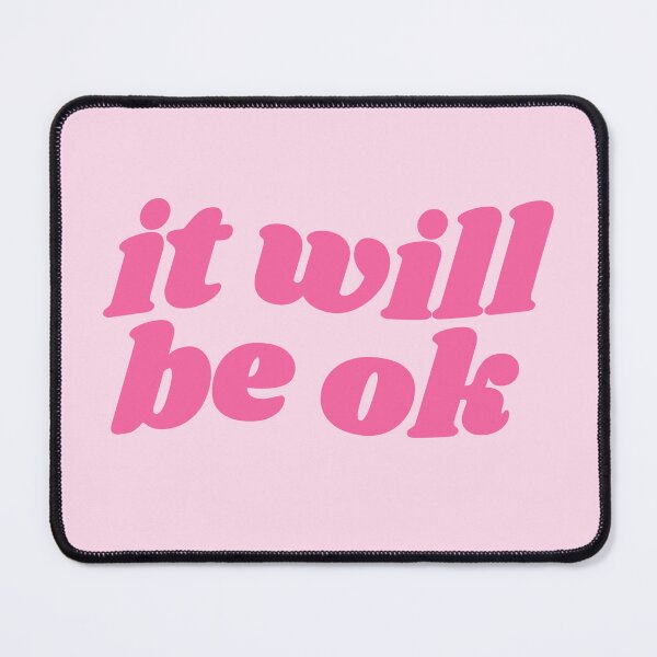 Item preview, It will be ok - pink quote designed and sold by Cre8iveCat.