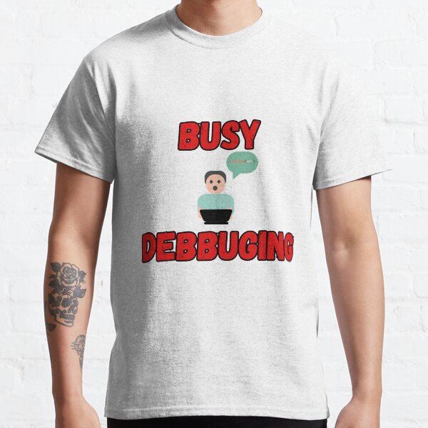 Item preview, Busy debugging designed and sold by the code guy.