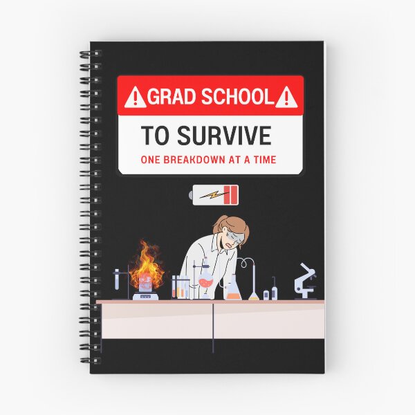Item preview, Grad School: To survive, one breakdown at a time. designed and sold by Vanessa Batista.